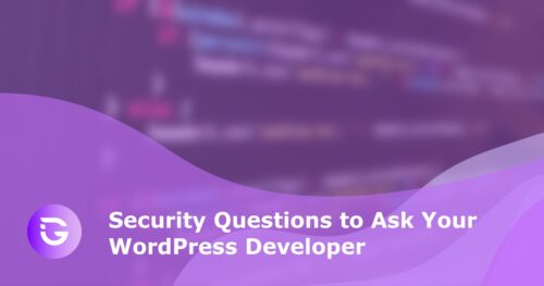 Security Questions to Ask Your WordPress Developer - guardfos blog