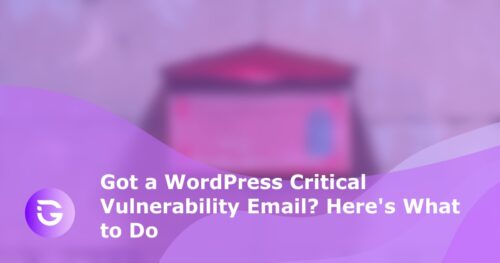 Got a WordPress Critical Vulnerability Email? Here's What to Do - guardfos blog